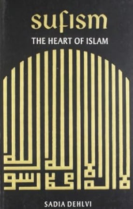 Sufism: Heart Of Islam