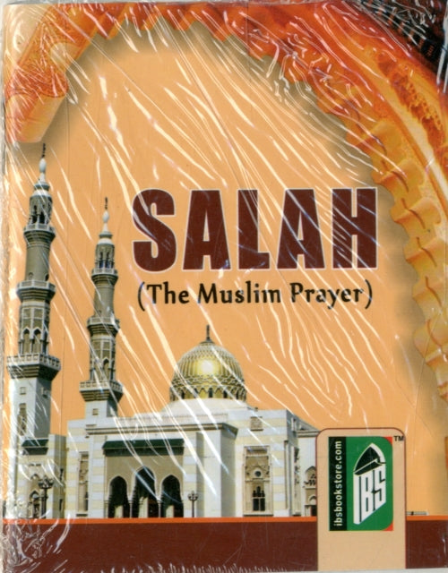 Salah: The Muslim Prayer