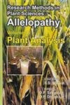 Research Methods in Plant Sciences: Plant Analysis Vol. 4: Allelopathy