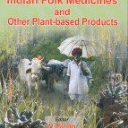 Indian Folk Medicines and Other Plant Based Products