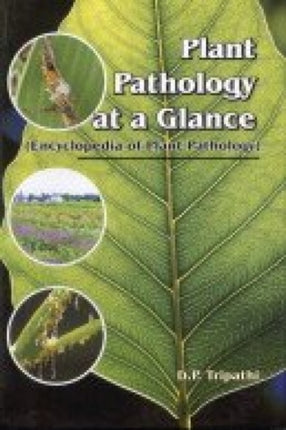 Plant Pathology at a Glance: Encyclopaedia of Plant Pathology