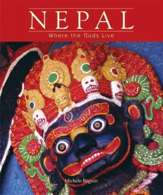 Nepal: Where the Gods Live