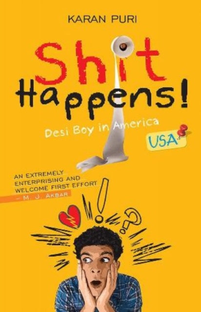 Shit Happens!: Desi Boy in America