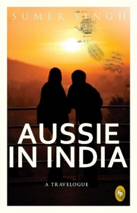 Aussie in India: A Travelogue