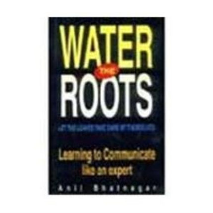 Water the Roots