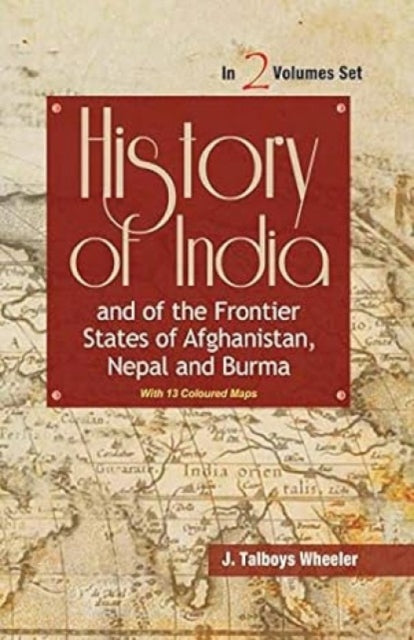 History of India: And of the Frontier States of