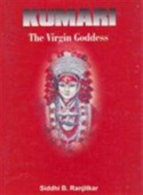 Kumari: The Virgin Goddess