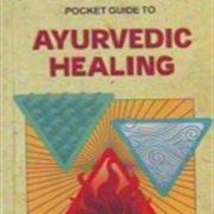 Pocket Guide to Ayurvedic Healing