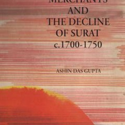 Indian Merchants and the Decline of Surat
