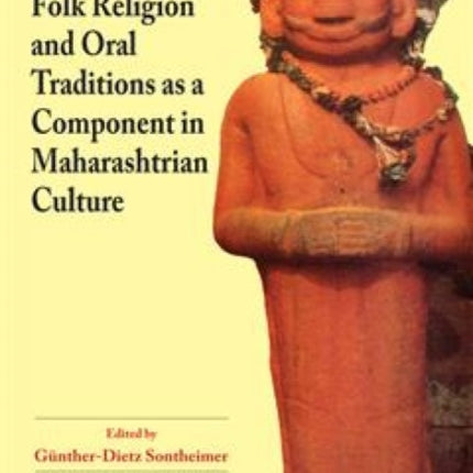Folk Culture Folk Religion and Oral Traditions as a Component in Maharashtrian Culture