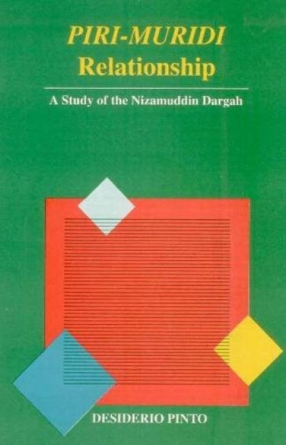 Piri-Muridi Relationship: A Study of the Nizamuddin Dargah