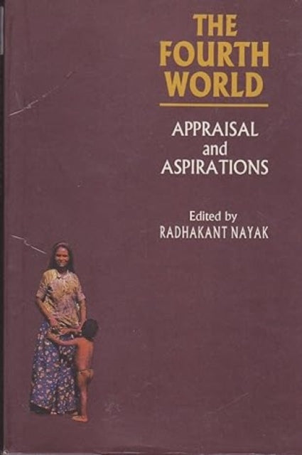 Fourth World: Appraisal and Aspirations