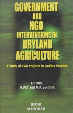 Government & NGO Interventions in Dryland Agriculture: A Study of Two Projects in Andhra Pradesh