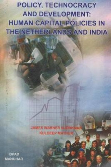 Policy, Technocracy & Development: Human Capital Policies in the Netherlands & India