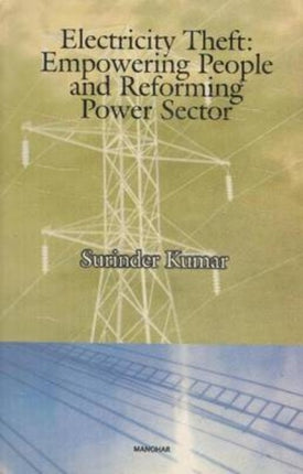 Electricity Theft: Empowering People & Reforming Power Sector