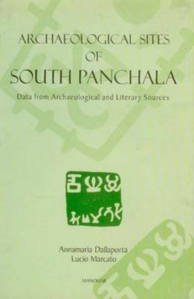 Archaeological Sites of South Panchala: Data from Archaeological & Literary Sources