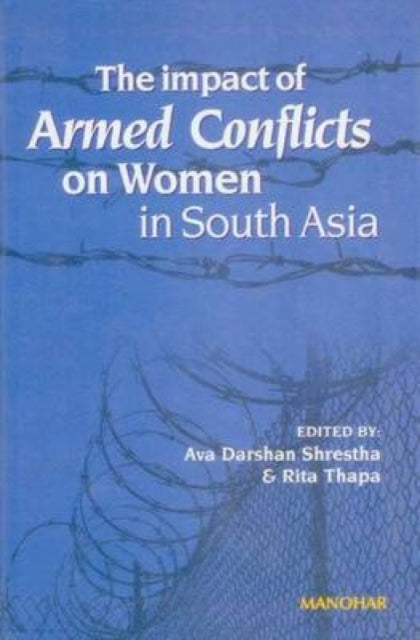 Impact of Armed Conflicts on Women in South Asia