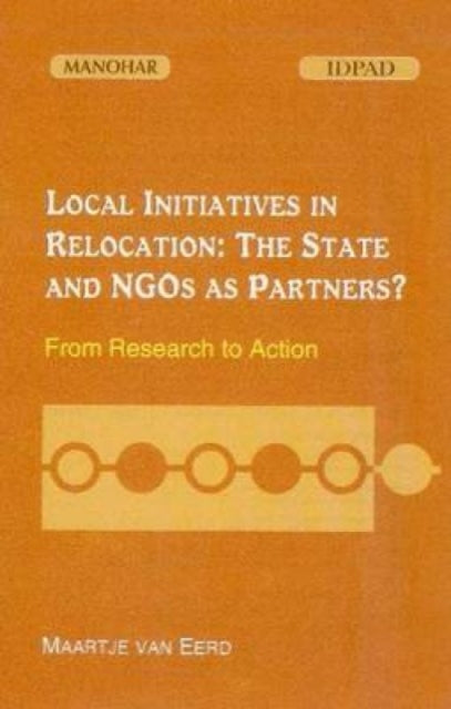 Local Initiatives in Relocation: The State & NGOs as Partners from Research to Action