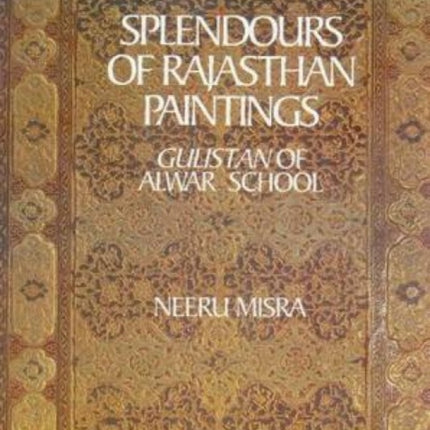 Splendours of Rajasthani Paintings: Gulistan of Alwar School