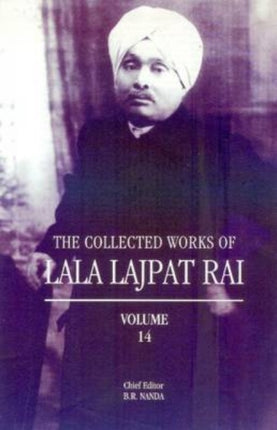 Collected Works of Lala Lajpat Rai: Volume 14