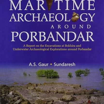 Maritime Archaeology Around Porbandar