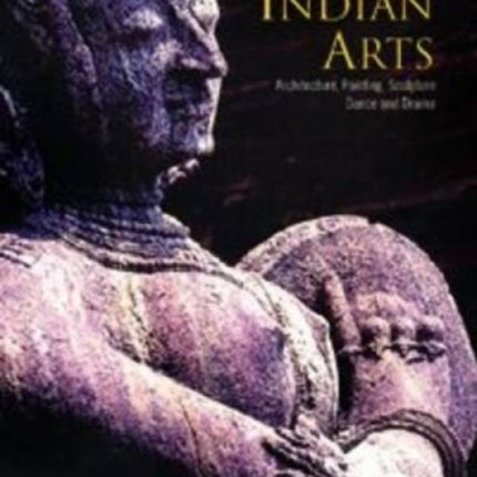 Outlines of Indian Arts: Architecture, Painting, Sculpture, Dance and Drama