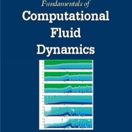 Fundamentals of Computational Fluid Dynamics