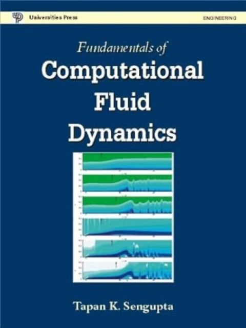 Fundamentals of Computational Fluid Dynamics