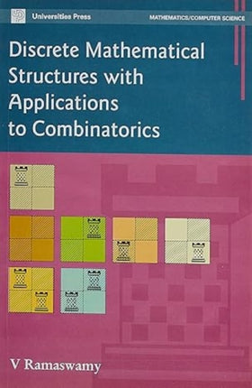 Discrete Mathematical Structures with Applications to Combinatorics