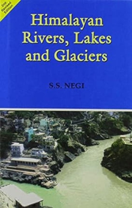 Himalayan Rivers Lakes  Glaciers