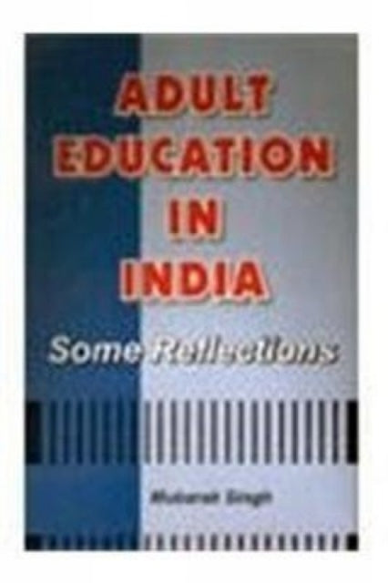 Adult Education in India: Some Reflections