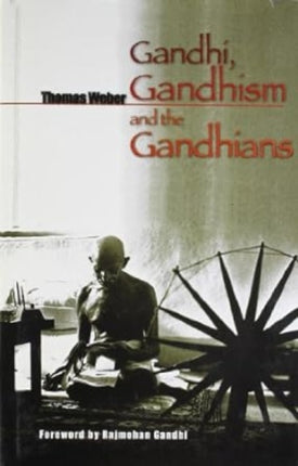 Gandhi, Gandhism and the Gandhians