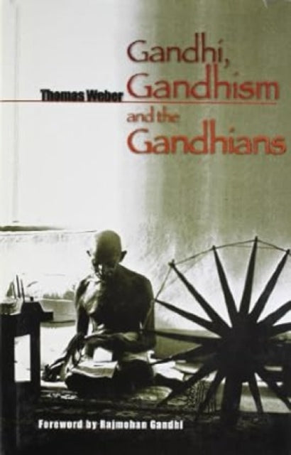 Gandhi, Gandhism and the Gandhians