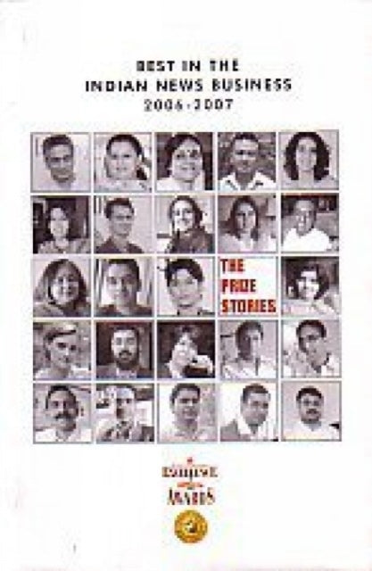 Prize Stories: Best in the Indian News 2006-2007