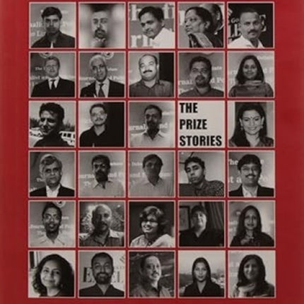 Prize Stories: Best in the Indian News Business 2007-2008