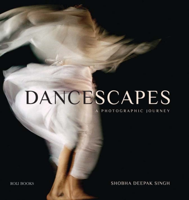 Dancescapes: A Photographic Journey