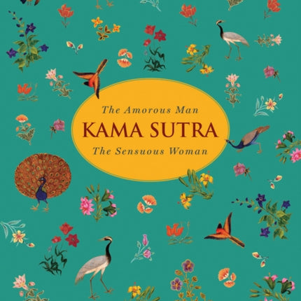 Kama Sutra: The Amorous Man The Sensuous Woman