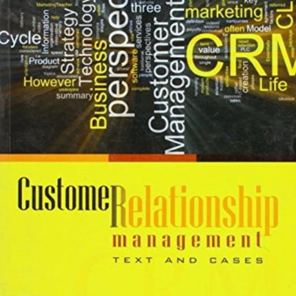 Customer Relationship Management: Text and Cases