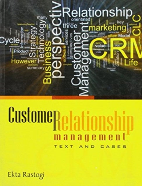 Customer Relationship Management: Text and Cases