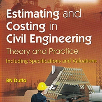 Estimating and Costing in Civil Engineering: