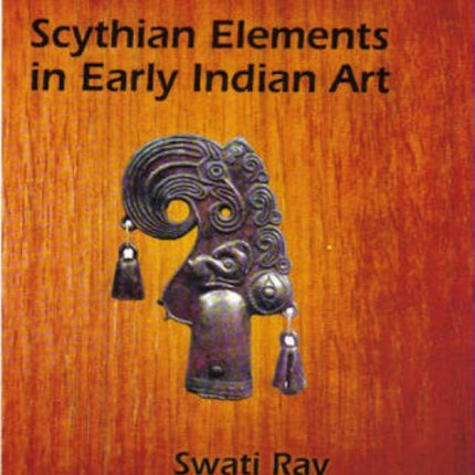 Scythian Elements in Early Indian Art