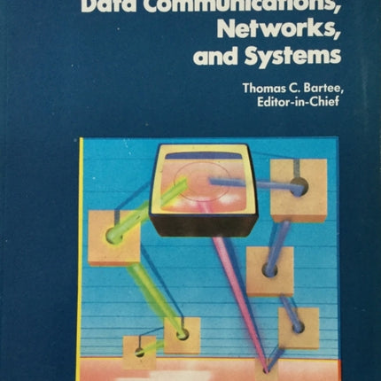 Data Communication, Networks, and Systems