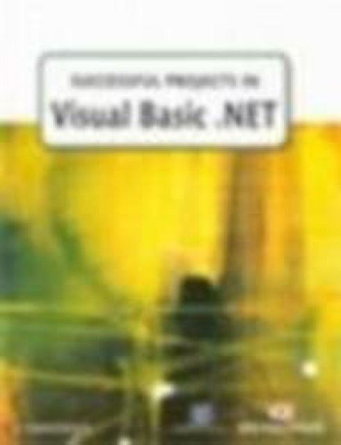 Successful Projects in Visual Basic.Net