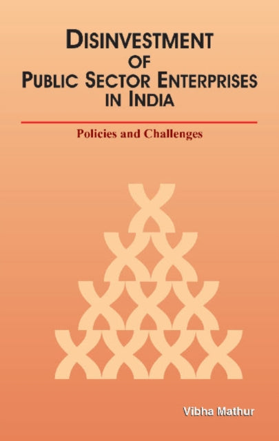 Disinvestment of Public Sector Enterprises: Policies & Challenges