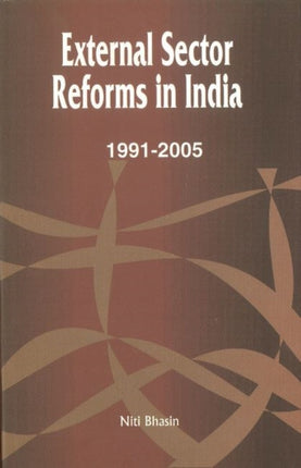 External Sector Reforms in India: 1991-2005