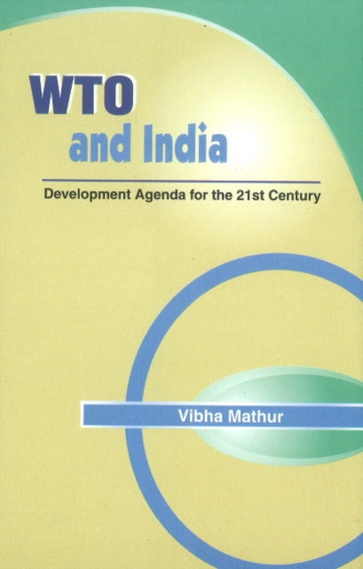 WTO & India: Development Agenda for the 21st Century