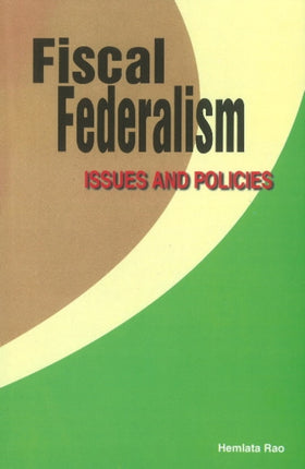 Fiscal Federalism: Issues & Policies