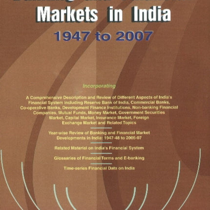 Banking & Financial Markets in India: 1947 to 2007