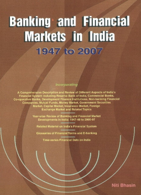 Banking & Financial Markets in India: 1947 to 2007