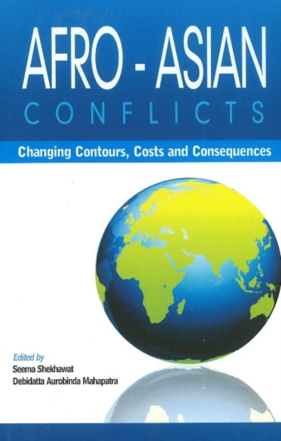 Afro-Asian Conflcits: Changing Contours, Costs & Consequences